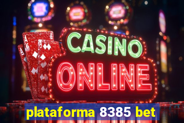 plataforma 8385 bet